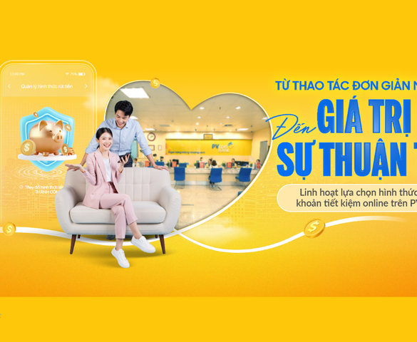 Gửi tiết kiệm online linh hoạt, chủ động quản lý tài chính trên PVConnect