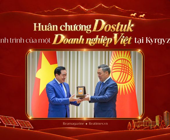 Huân chương Dostuk và hành trình của một doanh nghiệp Việt tại Kyrgyzstan