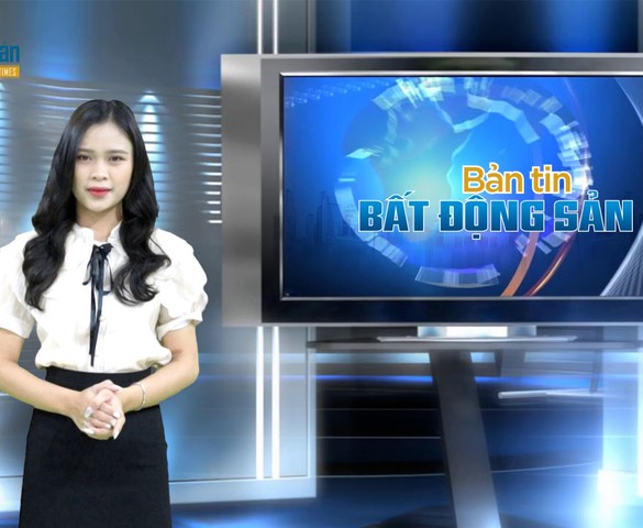 Bản tin Bất động sản số 4: Gỡ khó cho thị trường bất động sản