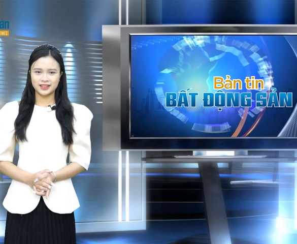 Bản tin Bất động sản số 3: Những tín hiệu đáng mừng của thị trường bất động sản cuối năm