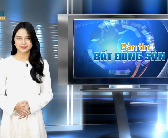 Bản tin bất động sản số 9: Thị trường bất động sản chờ đợi những tín hiệu tích cực