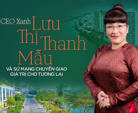 CEO Xanh Lưu Thị Thanh Mẫu và sứ mạng chuyển giao giá trị cho tương lai