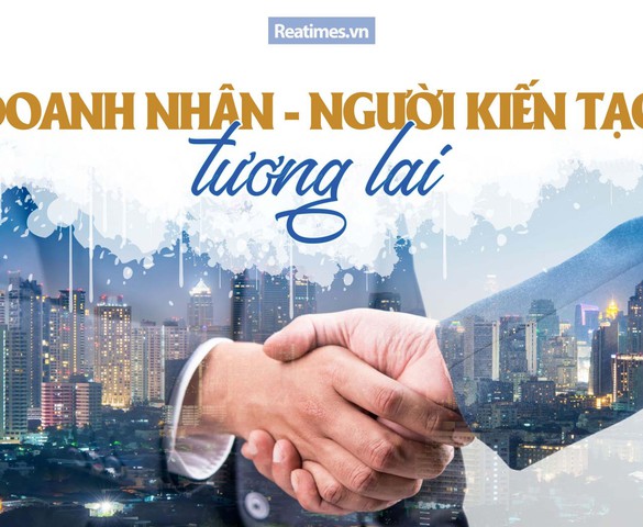 Doanh nhân Việt Nam và nguồn cảm hứng dựng xây thịnh vượng