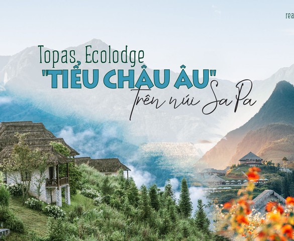 Topas Ecolodge - “tiểu châu Âu“ trên núi Sa Pa