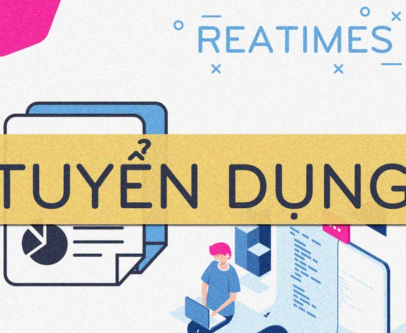 Tạp chí điện tử Bất động sản Việt Nam tuyển dụng Nghiên cứu viên, Phóng viên, CTV, Thực tập sinh
