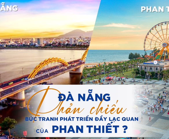 Nhìn từ sự phát triển của Đà Nẵng - Phan Thiết sẽ là đô thị du lịch bứt tốc mạnh mẽ