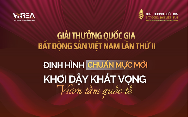 Giải thưởng Quốc gia Bất động sản Việt Nam lần thứ II: Định hình chuẩn mực mới, khơi dậy khát vọng vươn tầm quốc tế