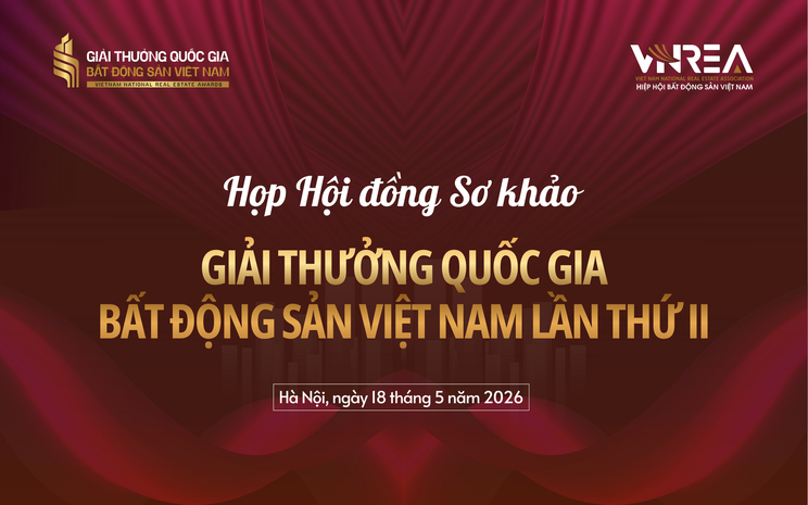 Hôm nay diễn ra Họp Hội đồng Sơ khảo Giải thưởng Quốc gia Bất động sản Việt Nam lần thứ II
