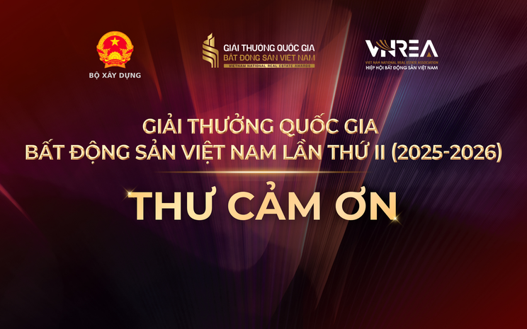 Thư cảm ơn về dấu ấn rất quan trọng của Hội đồng Giám khảo Chung khảo Giải thưởng Quốc gia Bất động sản Việt Nam lần thứ II